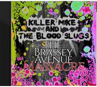 Killer Mike and the Blood Slugs - The Brassey Avenue Massacre: A Horror Story