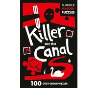 Killer on the Canal: 100 logic puzzles to solve the murder mystery (Collins Murder Mystery Puzzles) (Paperback) - Clarity Media Book
