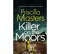 KILLER ON THE MOORS a gripping murder mystery: 1 (Detective Joanna Piercy Mysteries)