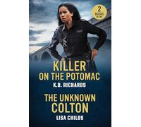Killer On The Potomac / The Unknown Colton: Two new romantic suspense love stories perfect for fans of second chances and men in uniform in 2025!