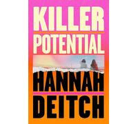 Killer Potential: The hot, twisty, stay-up-all-night novel for fans of THE GUEST and MY SISTER THE SERIAL KILLER