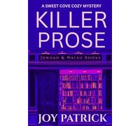 Killer Prose: An Addictively Suspenseful Cozy Murder Mystery (A Sweet Cove Cozy Mystery)