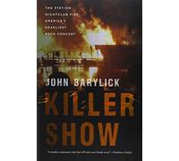 Killer Show: The Station Nightclub Fire, America s Deadliest Rock Concert by John Barylick (2015-08-31)