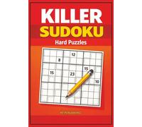 Killer Sudoku: 120 Pages | 6″ × 9″ | Serious Solver Edition | Large-Print Grids with Space to Solve