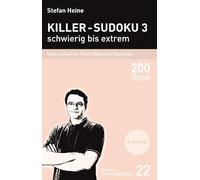 Killer-Sudoku 3 - schwierig bis extrem: Noch schwerer: Profi-Rätsel für Experten