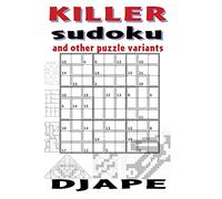 Killer Sudoku and other puzzle variants: Volume 1 (Killer Sudoku Variations)