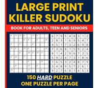 Killer Sudoku Book for Adults - 150 Hard Large-Print Puzzles: Extra Large Print Killer Sudoku Hard | Also Known as Sumdoku & Sum Sudoku