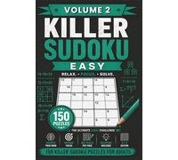Killer Sudoku Easy Volume 2: 150 Easy Killer Sudoku Puzzles for Adults (Killer Sudoku Series)