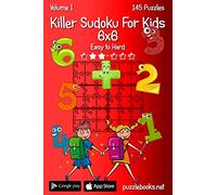 Killer Sudoku For Kids 6x6 - Easy to Hard - Volume 1 - 145 Puzzles