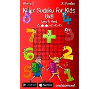 Killer Sudoku For Kids 8x8 - Easy to Hard - Volume 2 - 141 Puzzles