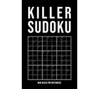 Killer Sudoku - Mini Block Für Unterwegs: Anspruchsvolle Rätsel Variante | normal bis extrem schwer | Rätselbuch für Erwachsene | Teuflisches Zahlenrätsel | Rätselheft in Reise Format