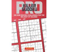 Killer Sudoku Pro: 200 Sudoku Challenges for the Boldest of Solvers