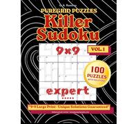 Killer Sudoku Puzzle Book - Expert: 100 Handcrafted Logic Puzzles with Solutions - Vol. 1 (Killer Sudoku: From Easy to Expert)