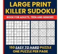 Killer Sudoku Puzzle Books - 150 Easy to Hard Large-Print Challenges: Large Sum Sudoku Puzzles • Easy, Medium & Hard Levels