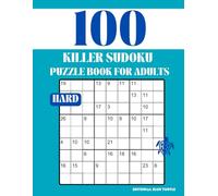 Killer Sudoku Puzzle for Adults - Hard (100 Puzzles): 100 Hard Killer Sudoku Puzzles - Advanced Brain Games, Expert Logic Challenges, and Mind Training