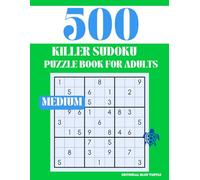 Killer Sudoku Puzzle for Adults - Medium (500 Puzzles): 500 Medium Killer Sudoku Puzzles - Brain Training, Logic Games, and Daily Puzzle Challenges
