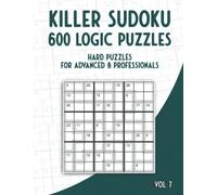 Killer Sudoku Puzzles Hard for Adults Large Print: Sum Sudoku Puzzle Book with 600 Puzzles for Advanced and Professionals (Sumdoku Puzzle Book)