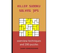 Killer Sudoku solving tips: Overview techniques and 200 puzzles