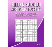 Killer Sudoku: Sum Sudoku Puzzle Book with 400 Puzzles in Easy, Medium and Hard for Adults and Kids