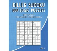 Killer Sudoku: Sum Sudoku Puzzle Book with 600 Hard Sudoku Puzzles for Adults (Sumdoku Puzzle Book)