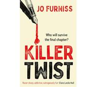 Killer Twist: A clever, twisty whodunnit set at a crime fiction festival