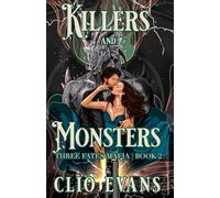 Killers and Monsters: A Monster Mafia Romance: 2 (Three Fates Mafia)