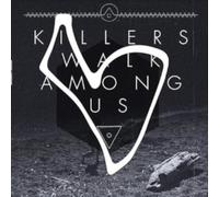 Killers Walk Among Us - Killers Walk Among Us (Remastered 10 Year Anniversary Edition) [VINYL]