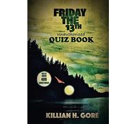 Killian H. Gore's Friday the 13th Quiz Book