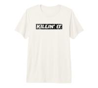 Killin It Killing it Motivational Inspirational Gym Premium T-Shirt