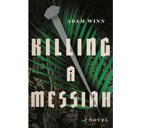 Killing a Messiah - A Novel