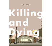 Killing and Dying by Adrian Tomine (2015-10-01)