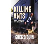 Killing Ants: How Far Would You Go to Get Your Life Back?