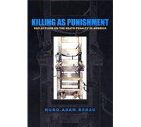 Killing as Punishment: Reflections on the Death Penalty in America