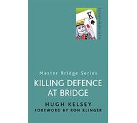 Killing Defence At Bridge (MASTER BRIDGE)