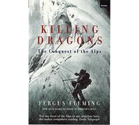 Killing Dragons: The Conquest Of The Alps