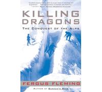 Killing Dragons: The Conquest of the Alps