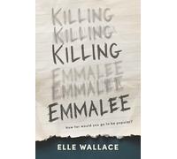 Killing Emmalee (Songs of Experience)