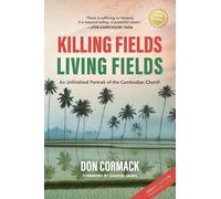 Killing Fields, Living Fields: An Unfinished Portrait of the Cambodian Church: 7 (Dictum Classics)