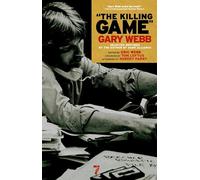 Killing Game, The: The Writings of an Intripid Investigative Reporter