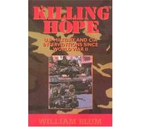 Killing Hope: US Military and CIA Interventions Since World War Two