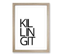 Killing It Typography Framed Print | A2 Oak Framed Wall Art | Ready to Hang | Modern Positive Affirmations Picture | Living Room Bedroom Lounge Office