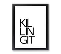 Killing It Typography Quote Framed Print | A2 Black Framed Wall Art | Ready to Hang | Modern Positive Affirmations Picture | Living Room Bedroom Lounge Office
