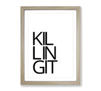 Killing It Typography Quote Framed Print | A2 Oak Framed Wall Art | Ready to Hang | Modern Positive Affirmations Picture | Living Room Bedroom Lounge Office