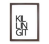 Killing It Typography Quote Framed Print | A4 Walnut Framed Wall Art | Ready to Hang | Modern Positive Affirmations Picture | Living Room Bedroom Lounge Office
