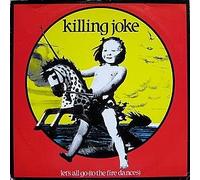 Killing Joke - Killing Joke / Let's All Go (To The Fire Dances)