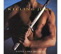 Killing Joke - Love Like Blood