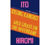 Killing Kanoko / Wild Grass on the Riverbank
