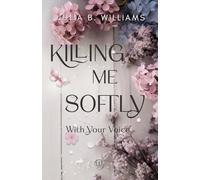 Killing me softly with your voice