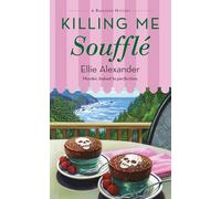 Killing Me Soufflé: A Bakeshop Mystery: 20