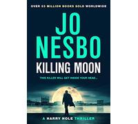 Killing Moon: The NEW #1 Sunday Times bestselling thriller: 13 (Harry Hole, 13)